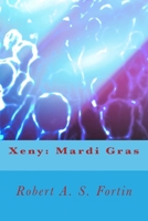 Xeny: Mardi Gras 1514345587 Book Cover