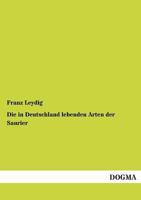 Die in Deutschland Lebenden Arten Der Saurier 1272134288 Book Cover