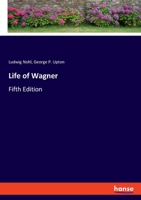 Life of Wagner 3337849016 Book Cover