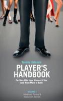 Player's Handbook Volume 2 - Advanced Pickup and Seduction Secrets For Men Who Love Women & Sex (and Want More of Both) 0979860563 Book Cover