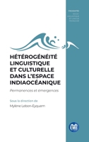 Hétérogénéité linguistique et culturelle dans l’espace indiaocéanique: Permanences et émergences (Proximités Sociolinguistique Et Langue Française) (French Edition) 2806641632 Book Cover