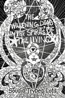 The Wakening Dead In The Spirit's Of The Living 1449018025 Book Cover