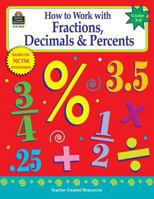 How to Work with Fractions, Decimals & Percents, Grades 5-8 1576909565 Book Cover