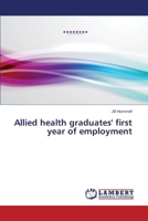 Allied health graduates' first year of employment 3659143006 Book Cover
