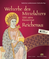 Welterbe Des Mittelalters: 1300 Jahre Klosterinsel Reichenau (German Edition) 3795438748 Book Cover