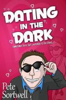 Dating in the Dark 1482755815 Book Cover