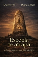 Escocia te atrapa: Mucho más que una guía de viajes (Spanish Edition) 1036960560 Book Cover