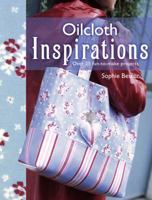 Oil Cloth Inspirations Oil Cloth Inspirations: Over 25 Fun-to-make Projects 0715329650 Book Cover