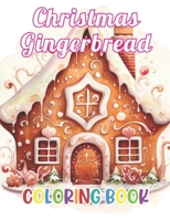 Christmas Gingerbread Coloring Book: High Quality and Unique Colouring Pages B0CVDC1VD4 Book Cover