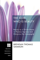 The God Who Is Beauty 1498264115 Book Cover