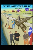 Wish You Were Here Volume 3 (Wish You Here) B0FDR7B8XW Book Cover