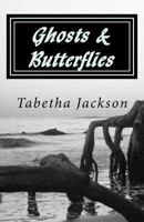 Ghosts & Butterflies 1533182779 Book Cover