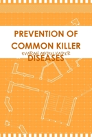 Prevention of Common Killer Diseases 1312589388 Book Cover