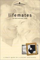 Lifemates: A Lover's Guide for a Lifetime Relationship (Lifemates) 0781436931 Book Cover