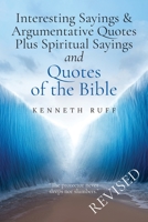 Interesting Sayings & Argumentative Quotes Plus Spiritual Sayings and Quotes of the Bible 1503589900 Book Cover