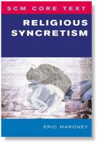 Religious Syncretism (Scm Core Text S.) 0334040183 Book Cover