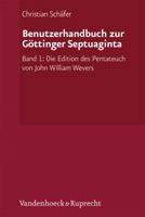Benutzerhandbuch Zur Gottinger Septuaginta: Band 1: Die Edition Des Pentateuch Von John William Wevers 3525510098 Book Cover