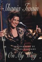 Shania Twain: On My Way 155022297X Book Cover