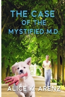 The Case of the Mystified M.D. 1517572428 Book Cover