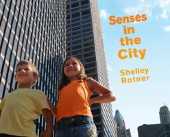 Senses in the City (Shelley Rotner's Early Childhood Library) 0822575027 Book Cover