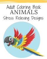 Animals Adult Coloring Book: Stress Relieving Designs And Relaxation, Beautiful Forest Animals, Birds, Aquatic, Desert B08GLSVVFL Book Cover