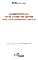 L’ordonnateur saisi par la Chambre des comptes de la Cour suprême du Cameroun (French Edition) 233655190X Book Cover