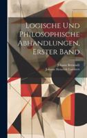 Logische Und Philosophische Abhandlungen, Erster Band 1021827754 Book Cover