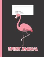 Spirit Animal: Cute Pink Flamingo Composition Book for School w/ College Ruled Paper 200 Pages 1071076760 Book Cover
