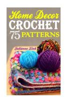 Home Decor Crochet: 75 Patterns 1544872437 Book Cover