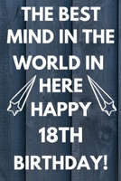 The Best Mind IN The World In Here Happy 18th Birthday: Funny 18th Birthday Gift Best mind in the world Pun Journal / Notebook / Diary (6 x 9 - 110 Blank Lined Pages) 1692795589 Book Cover