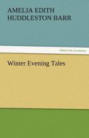 Winter Evening Tales 1517323975 Book Cover