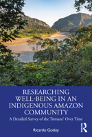 Researching Well-being in an Indigenous Amazon Community: A Detailed Survey of the Tsimane' Over Time 1032951281 Book Cover