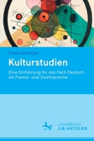 Kulturstudien: Eine Einführung für das Fach Deutsch als Fremd- und Zweitsprache 3476026566 Book Cover