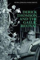 Derick Thomson and the Gaelic Revival 1399501194 Book Cover