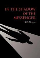 In the Shadow of the Messenger 146534442X Book Cover