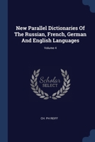 New Parallel Dictionaries Of The Russian, French, German And English Languages; Volume 4 1377197956 Book Cover