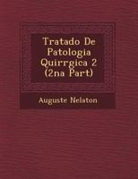 Tratado de Patologia Quir Rgica 2 (2na Part) 1249616646 Book Cover