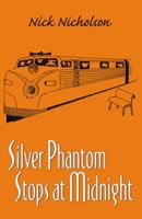 Silver Phantom Stops at Midnight 074145128X Book Cover