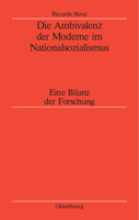 Die Ambivalenz Der Moderne Im Nationalsozialismus: Eine Bilanz Der Forschung 3486567527 Book Cover