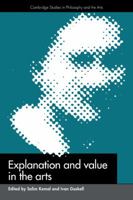 Explanation and Value in the Arts 0521429536 Book Cover