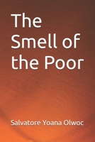 The Smell of the Poor 991364903X Book Cover