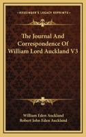 The Journal And Correspondence Of William Lord Auckland V3 143047680X Book Cover