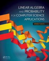 Linear Algebra and Probability for Computer Science Applications 1466501553 Book Cover