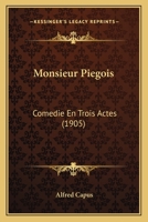 Monsieur Pigois Comdie En Trois Actes 1167600851 Book Cover