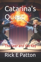 Catarina's Quest: The Seer and the Key B0FLWQGS63 Book Cover