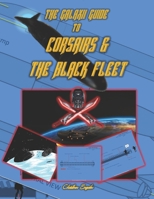 The Galaxii Guide To Corsairs & The Black Fleet B0C9SDHKCB Book Cover