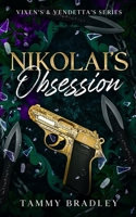 Nikolai's Obsession (Vixen's and Vendetta's Series) B0FR4PC3Y6 Book Cover