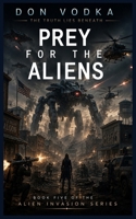 Prey for the Aliens: Book 5 B0BS8Y7941 Book Cover
