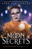 Moon Secrets: The Moon Witch Trilogy, Book One B0H6NGY5KZ Book Cover