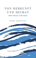 VON HERKUNFT UND HEIMAT: Zwei Perlen, eine grau B09YRKG2Q5 Book Cover
